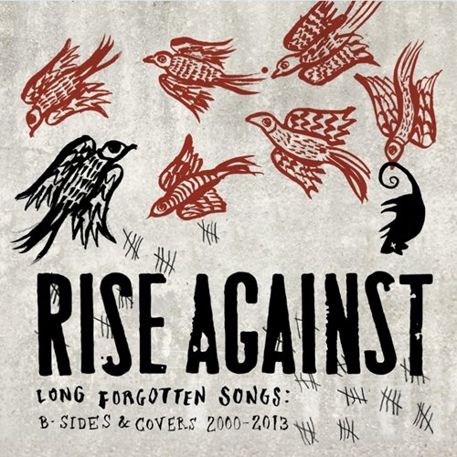Rise Against - Long Forgotten Songs: B-Sides & Covers 2000 - 2013