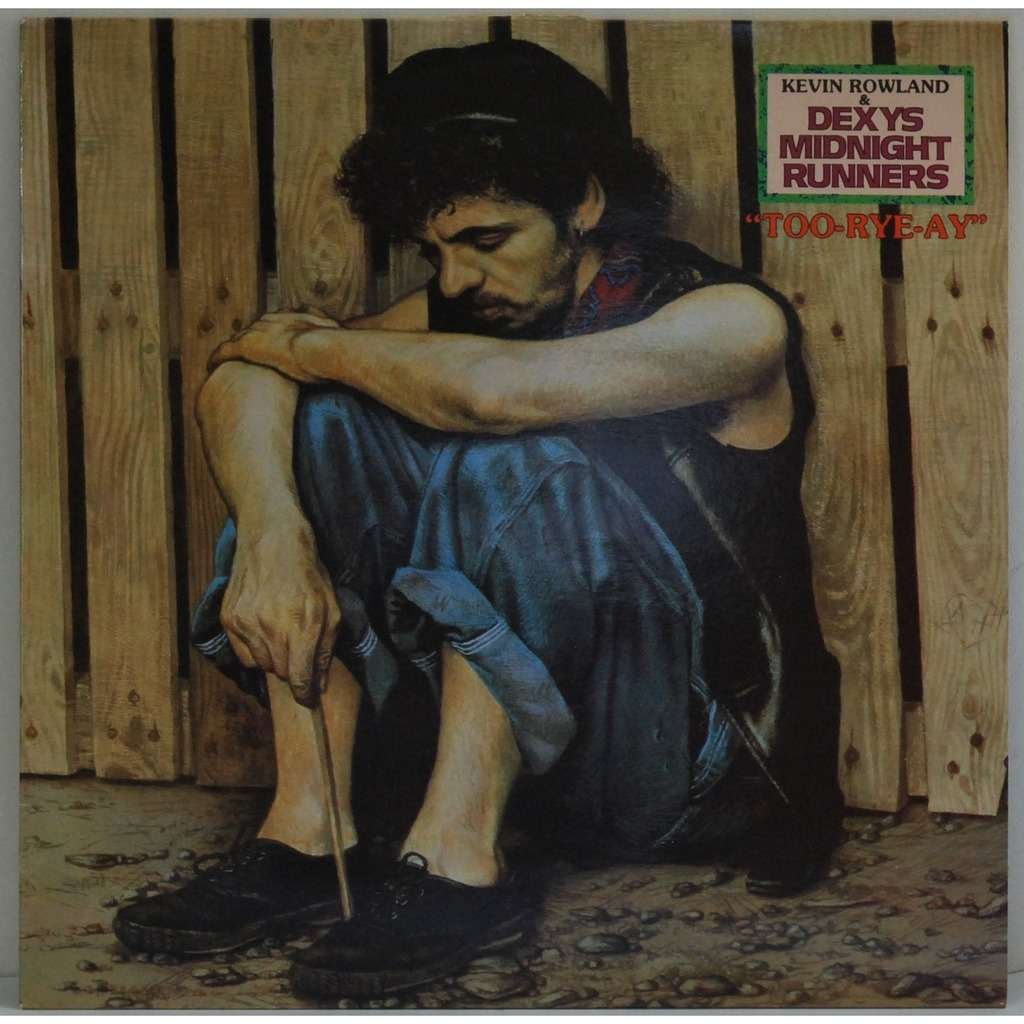 Kevin Rowland & Dexys Midnight Runners - Too-Rye-Ay