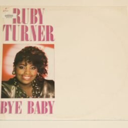 Ruby Turner - Bye Baby (VG)