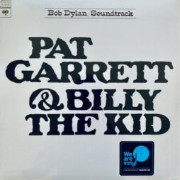 Bob Dylan - Pat Garrett & Billy The Kid - Original Soundtrack Recording