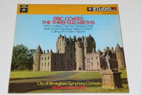 Eric Coates - City Of Birmingham Symphony - The Three Elizabeths (VG+)