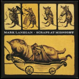 Mark Lanegan - Scraps At Midnight