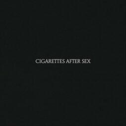 Cigarettes After Sex - Cigarettes After Sex