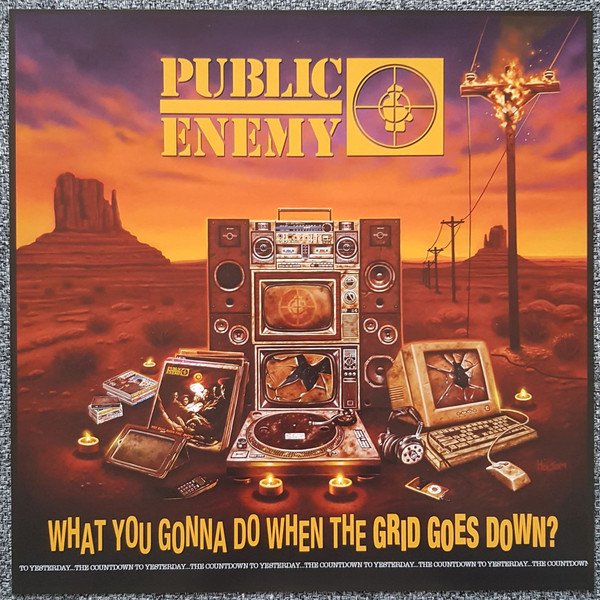 Public Enemy - What You Gonna Do When The Grid Goes Down?