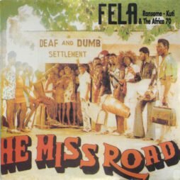 Fela Kuti & The Africa 70 - He Miss Road