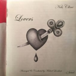 This image is the album cover for "Lovers" by Nels Cline. It features a minimalist, black-and-white illustration of a heart pierced by a dagger, with a single teardrop falling from the heart. The dagger has an ornate handle resembling flowers or abstract shapes. The album's title "Lovers" is written in a classic, cursive font in the upper left corner, while Nels Cline's name appears in a similar cursive font in the upper right. At the bottom of the cover, there is a note saying "Arranged & Conducted by Michael Leonhart," with the Blue Note Records logo in the lower right corner. The overall design is simple and elegant.