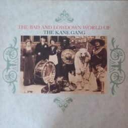 The Kane Gang - The Bad And Lowdown World Of The Kane Gang (VG+)