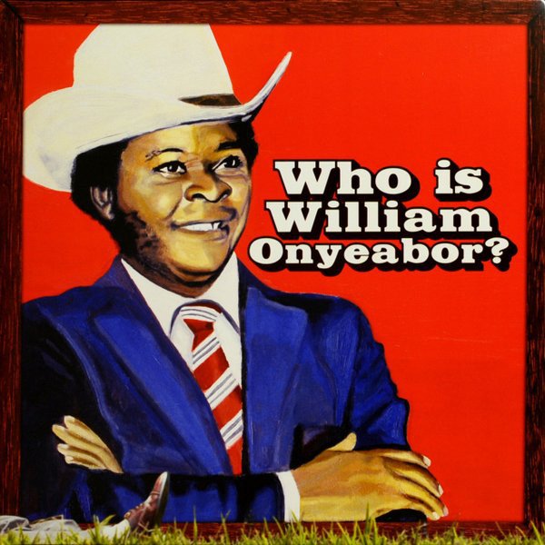 William Onyeabor - Who Is William Onyeabor? (3LP)