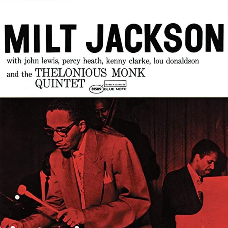 Milt Jackson With John Lewis, Percy Heath, Kenny Clarke, Lou Donaldson And The Thelonious Monk Quintet - Milt Jackson With John Lewis, Percy Heath, Kenny Clarke, Lou Donaldson And The Thelonious Monk Quintet