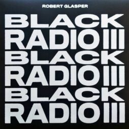 Robert Glasper - Black Radio III (2LP)
