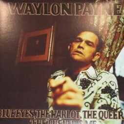 Waylon Payne - Blue Eyes, The Harlot, The Queer, The Pusher and Me (NM) (2LP)