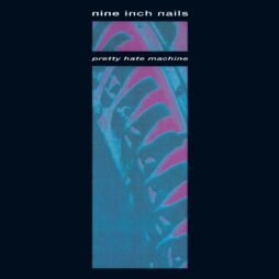 Nine Inch Nails - Pretty Hate Machine