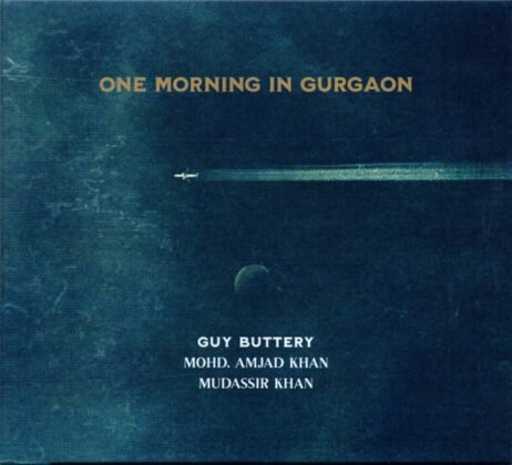 Guy Buttery, Amjad Khan , Mudassir Khan  - One Morning In Gurgaon