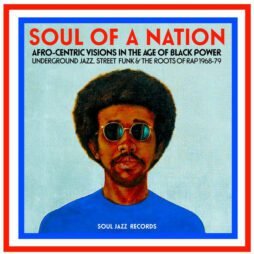 Various - Soul Of A Nation (Afro-Centric Visions In The Age of Black Power: Underground Jazz, Street Funk and The Roots Of Rap 1968-79) (2LP)
