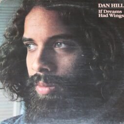 Dan Hill - If Dreams Had Wings (VG)