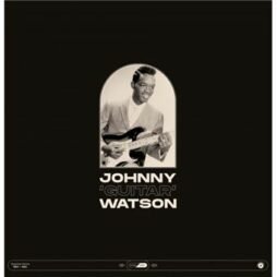 Johnny 'Guitar' Watson - 1953-1962 Essential Works (2LP)