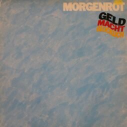 Morgenrot - Geld Macht GlÃ¼cklich (VG)