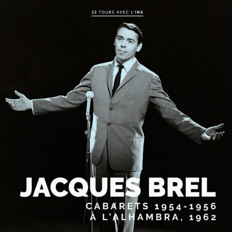 Jacques Brel - Cabarets 1954 - 1956 / À L’Alhambra 1962