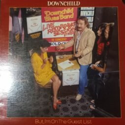 Downchild Blues Band - But, I'm On The Guest List (VG/G+)