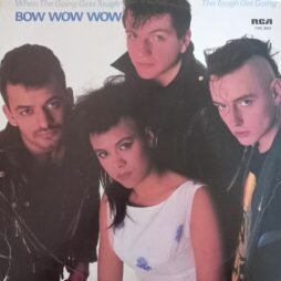 Bow Wow Wow - When The Going Gets Tough, The Tough Get Going (VG/G+)