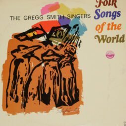 Gregg Smith Singers - Folk Songs Of The World (VG)