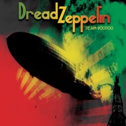 Dread Zeppelin - Dejah-Voodoo (Limiited Edition)