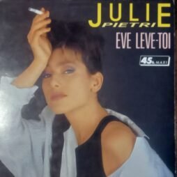 Julie Pietri - Eve Leve-Toi (G+/VG) (12")