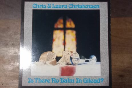 Chris Christensen And Laura Christensen - Is There No Balm In Gilead (G+/VG+)