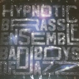 Hypnotic Brass Ensemble - Bad Boys Of Jazz (Sealed) (2LP)