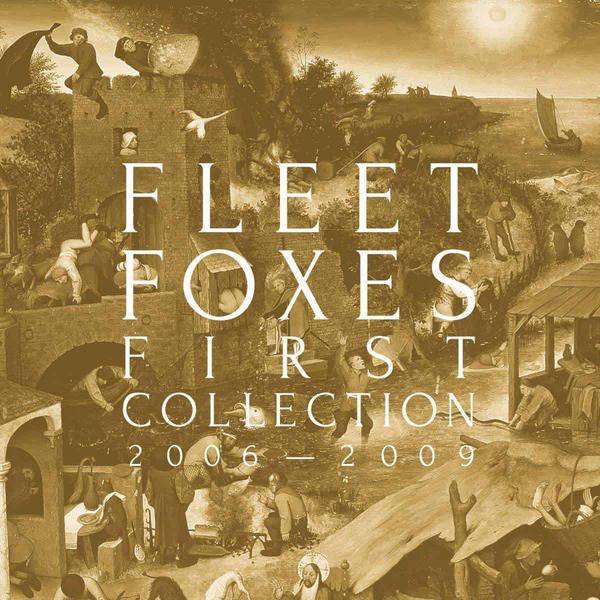 Fleet Foxes - First Collection 2006-2009 (Limited Edition) (LP + 3x10" Boxset)