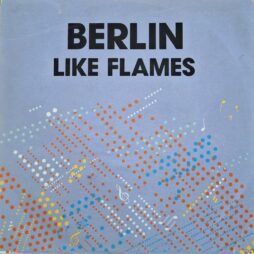 Berlin - Like Flames (G/VG) (7")