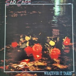 Sad Café - Whatever It Takes (G+)