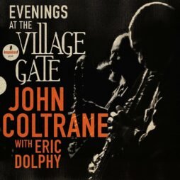 John Coltrane With Eric Dolphy - Evenings At The Village Gate (2LP)