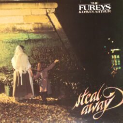 The Fureys & Davey Arthur - Steal Away (G+/VG)