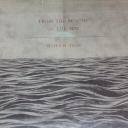 From The Mouth Of The Sun - Woven Tide (VG+)