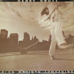 Henry Gross - Plug Me Into Something (G+)