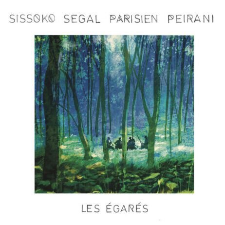 Sissoko, Segal, Parisien, Peirani - Les Égarés