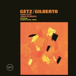 Stan Getz / Joao Gilberto Featuring Antonio Carlos Jobim - Getz / Gilberto