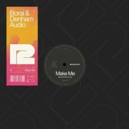 Borai & Denham Audio - Borai & Denham Audio - Make Me