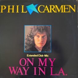 Phil Carmen - On My Way In L.A. (Extended Clubâ€¢Mix) (VG+/G) (12")