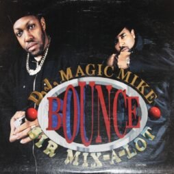 D.J. Magic Mike & Sir Mix-A-Lot - Bounce (VG+/VG) (12")