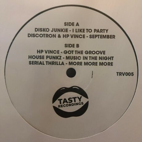 The image shows a vinyl record picture disc from "Tasty Recordings," featuring a simple black and white design. The label includes the track listings for Side A and Side B. Side A:Disko Junkie - I Like to Party, Discotron & HP Vince - September. Side B: HP Vince - Got the Groove, House Punkz - Music in the Night, Serial Thrilla - More More More