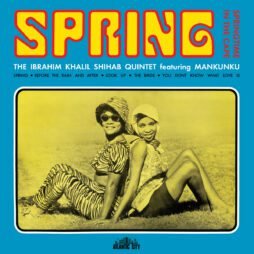 The Ibrahim Khalil Shihab Quintet Feat. Mankunku - Spring