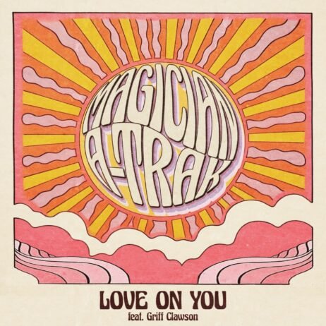 The Magician & A-Trak Feat. Griff Clawson - Love On You (Ltd. Ed)