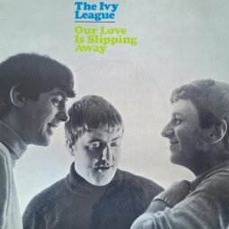 The Ivy League - Our Love Is Slipping Away (G+/VG+) (7")