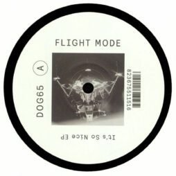 Flight Mode - It's So Nice EP