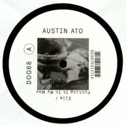 Austin Ato - Ella / Putting It In My Way EP