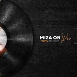 The album cover features a textured black background with a large, partially visible vinyl record on the left side. The record has a distressed, weathered look, adding a vintage feel. On the right side, in white text, it reads "MIZA ON" with "VINYL RELEASES" in orange underneath, and the word "Wax" in a handwritten style, orange font.