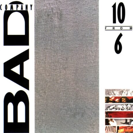 Bad Company - 10 From 6 (Ltd Ed.)