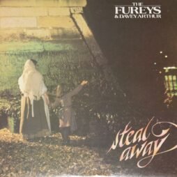 The Fureys & Davey Arthur - Steal Away (VG+)